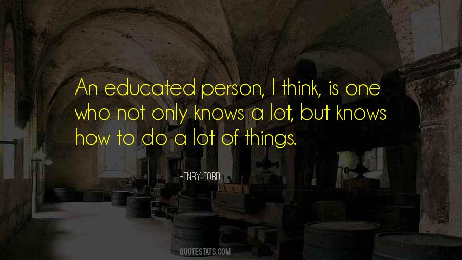 Quotes About Educated Person #581474