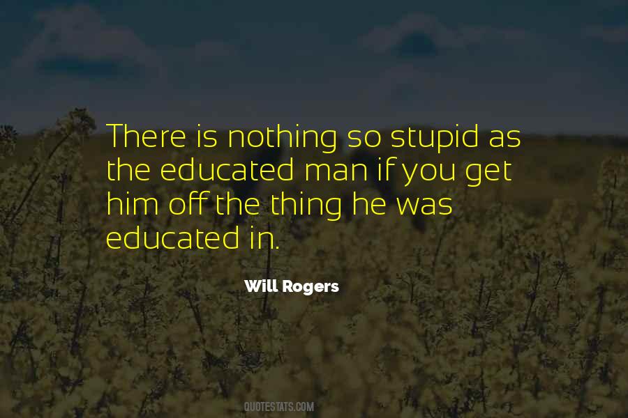 Quotes About Educated Man #1472822