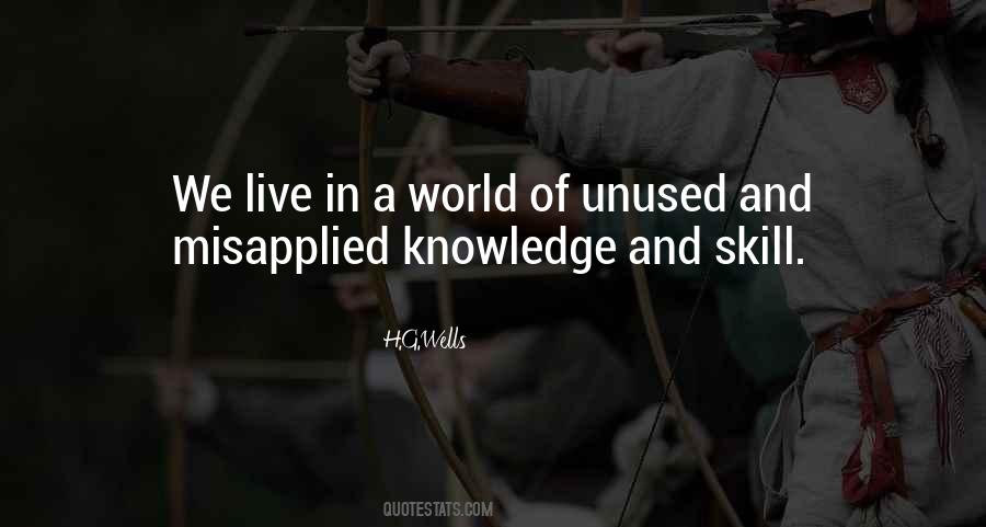 Quotes About Unused Knowledge #925238