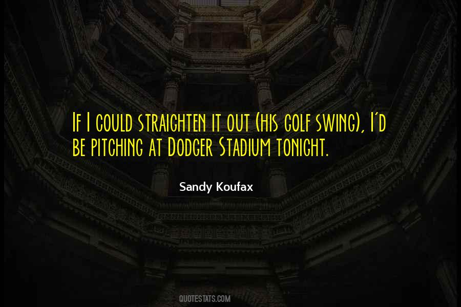 Koufax Quotes #919175