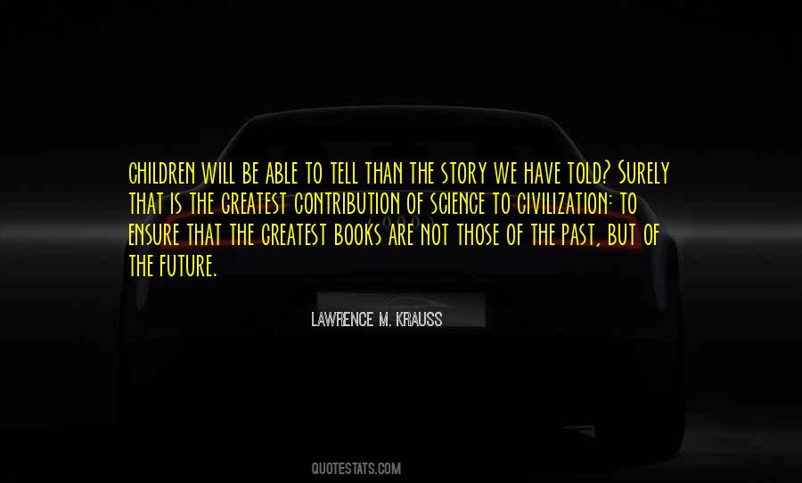 Krauss Lawrence Quotes #1169470
