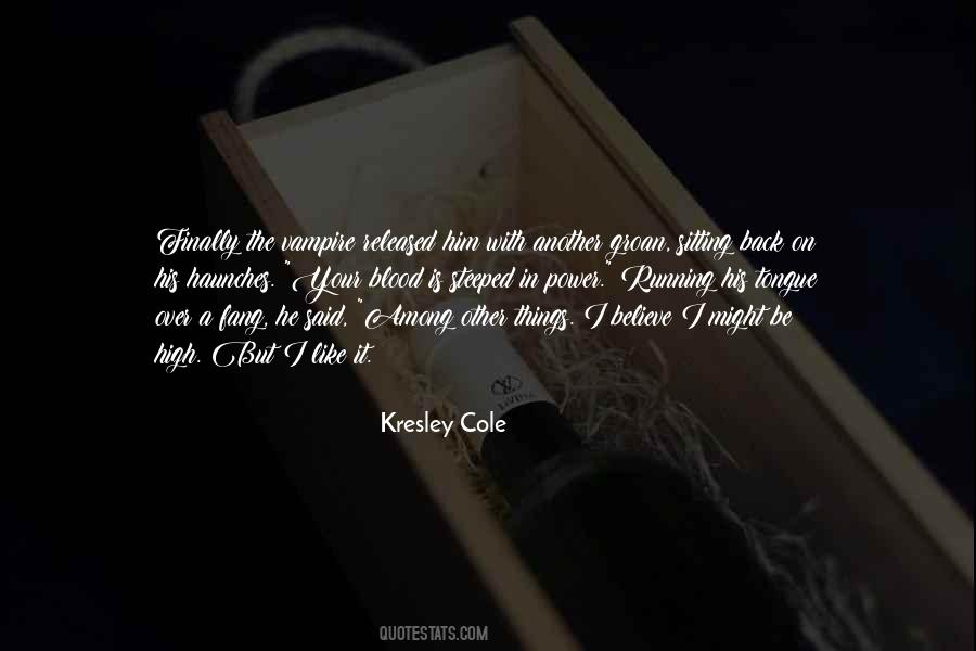 Kresley Cole Immortals After Dark Quotes #1797558