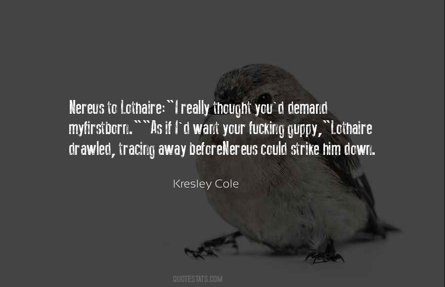 Kresley Cole Lothaire Quotes #1131723