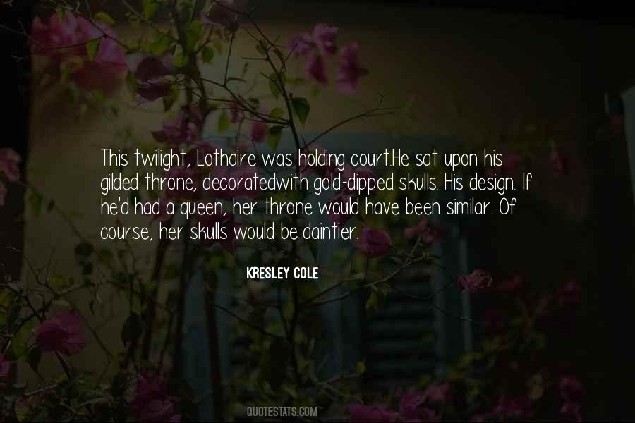 Kresley Cole Lothaire Quotes #387569