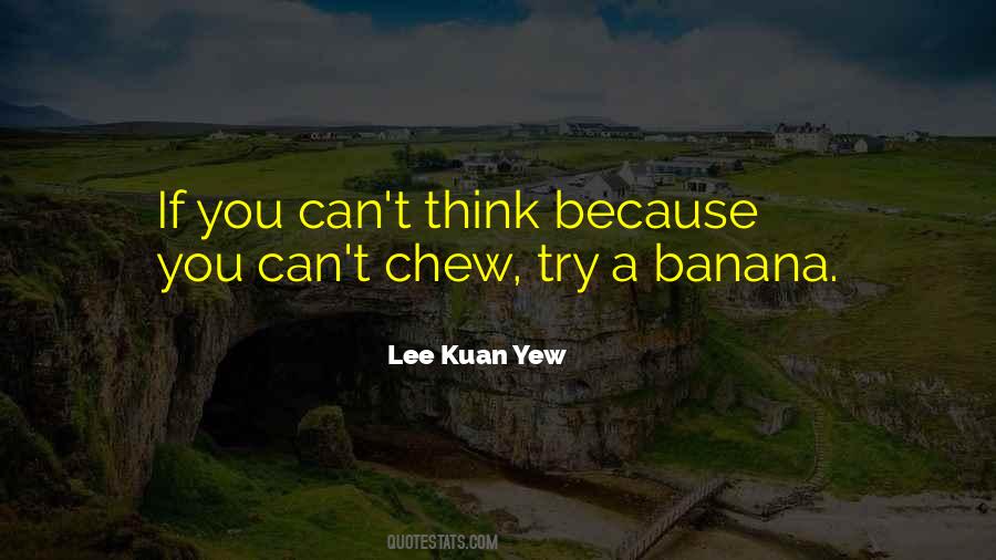 Kuan Yew Quotes #1013150