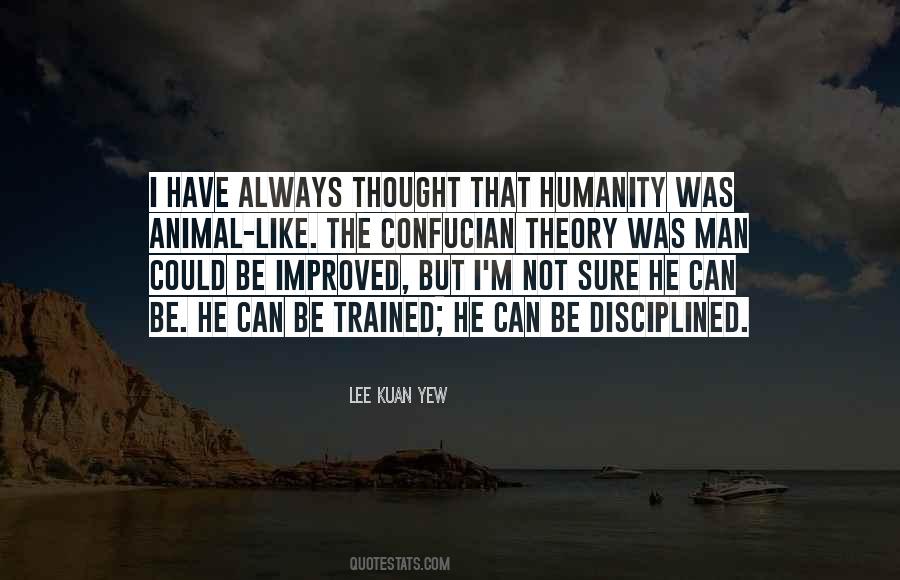 Kuan Yew Quotes #1076609