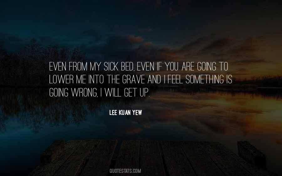 Kuan Yew Quotes #1371781