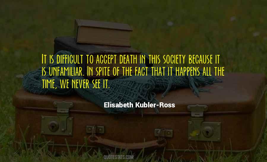 Kubler Ross Quotes #1085165