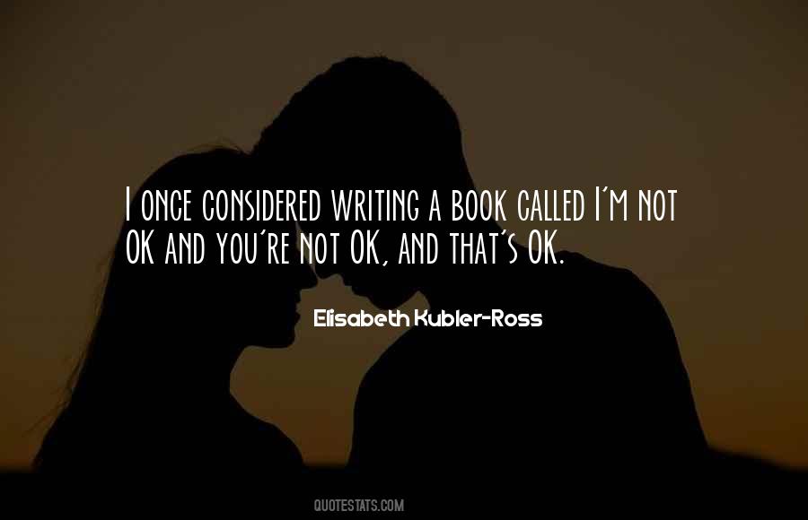 Kubler Ross Quotes #1155496