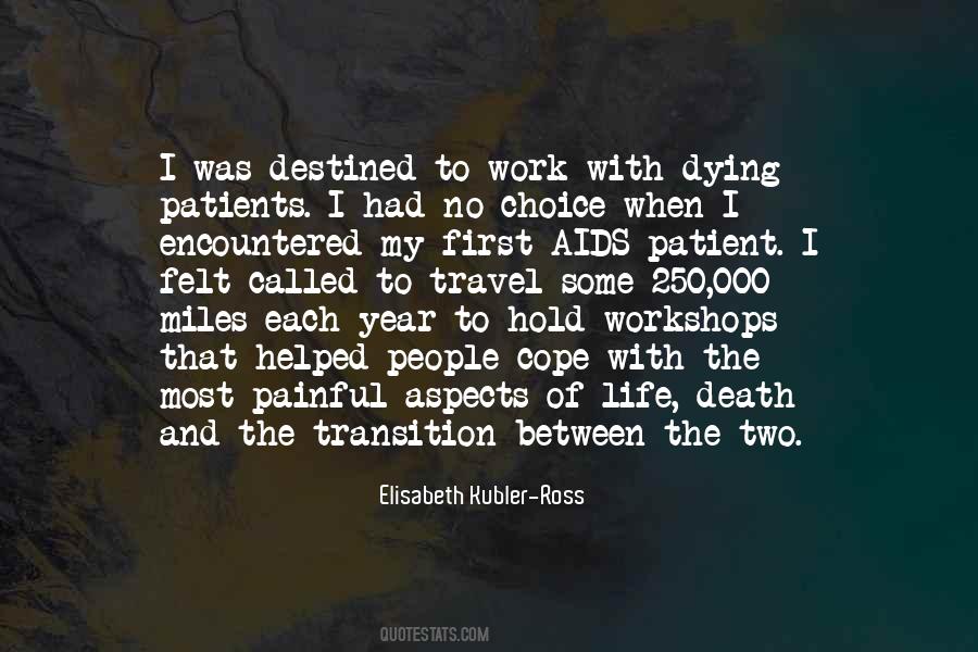 Kubler Ross Quotes #1191442