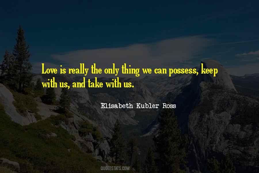 Kubler Ross Quotes #1256905