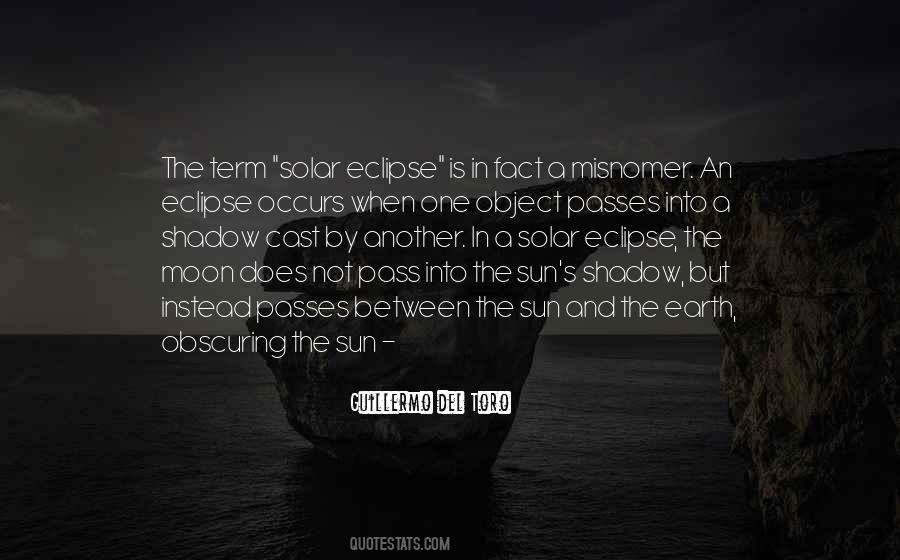 Quotes About Eclipse Of The Sun #1197278