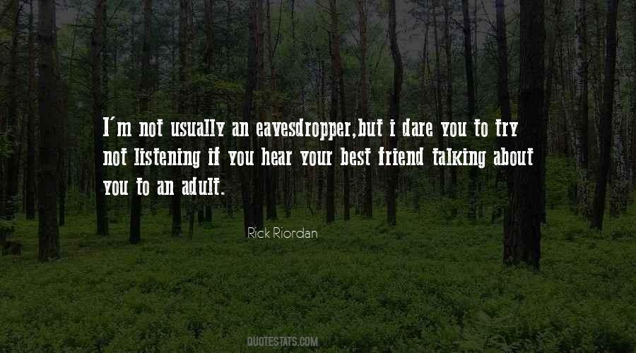 Quotes About Eavesdropper #1870093