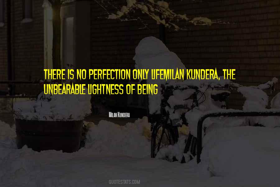 Kundera Unbearable Lightness Quotes #1741486