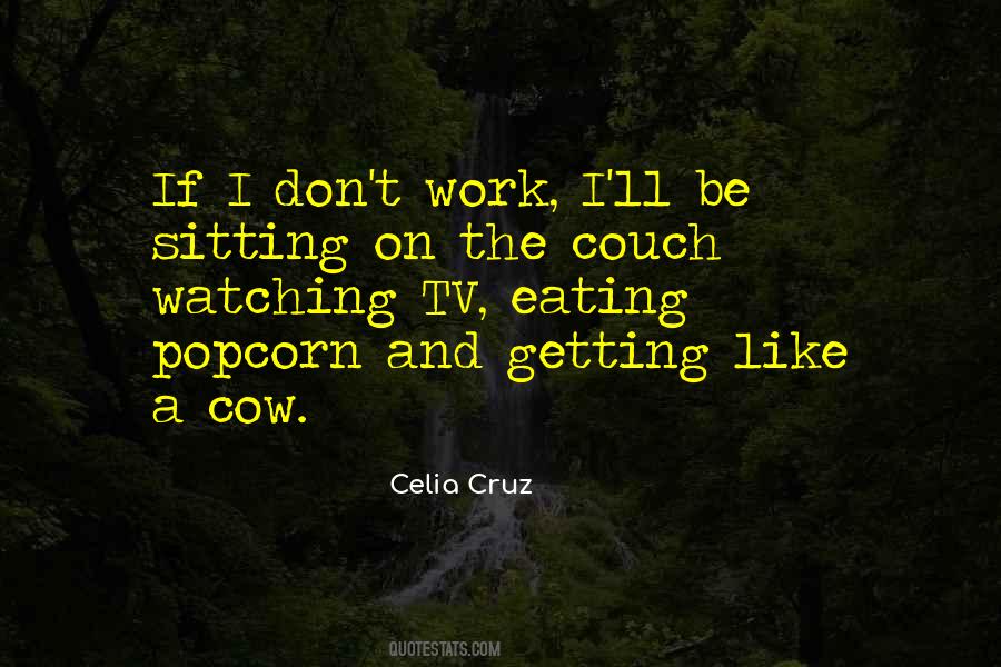 Quotes About Eating Popcorn #1438174
