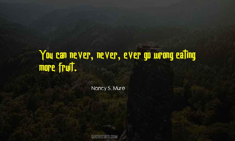 Quotes About Eating Fruit #1320995