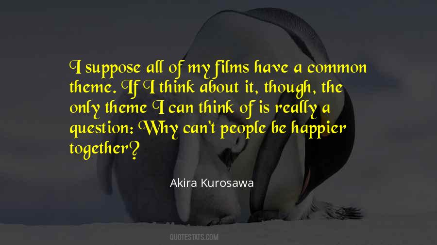 Kurosawa Quotes #1531853