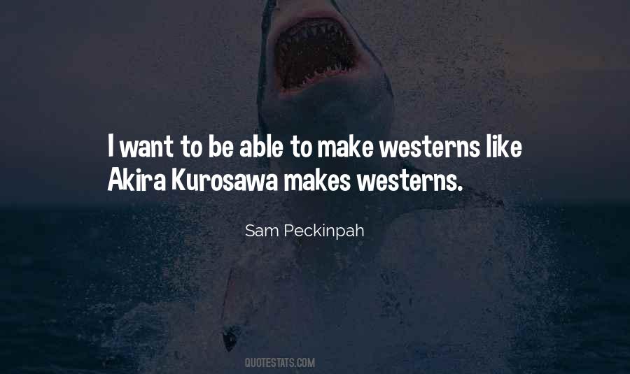 Kurosawa Quotes #555688