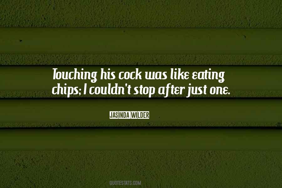 Quotes About Eating Chips #627560