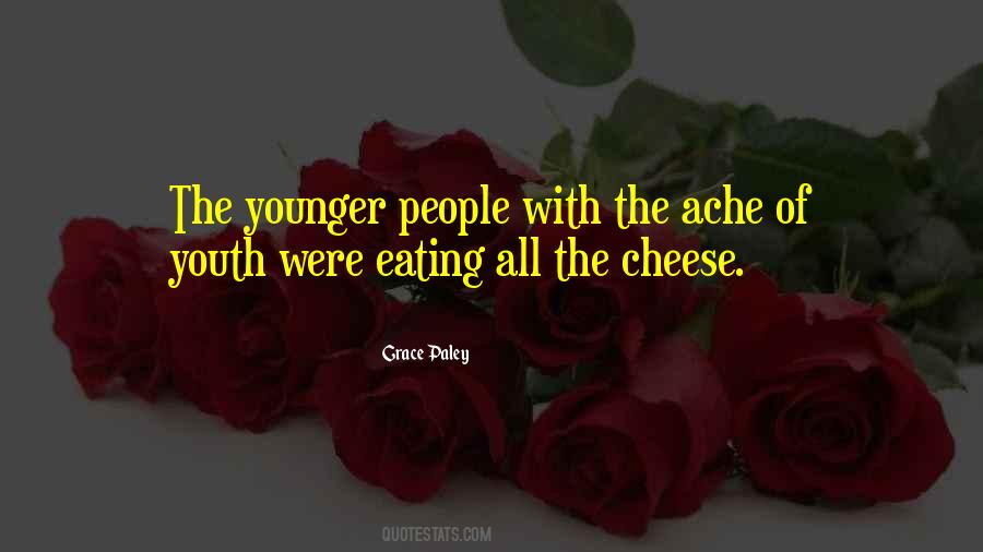 Quotes About Eating Cheese #1490020