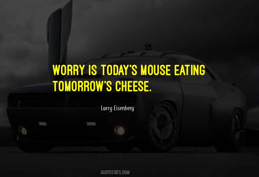 Quotes About Eating Cheese #472606