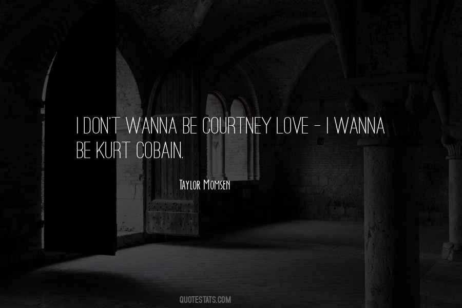 Kurt And Courtney Quotes #316260