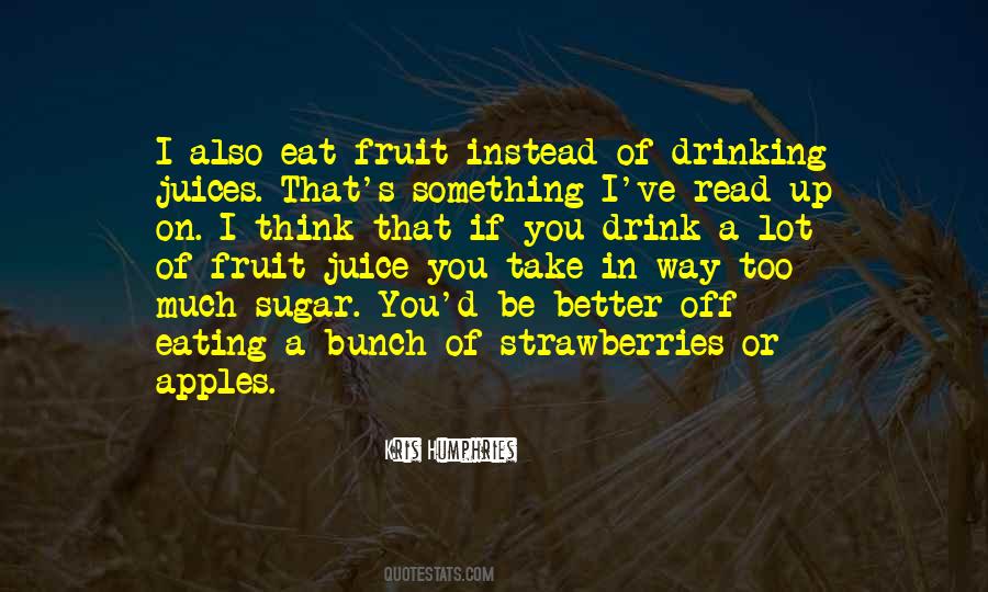 Quotes About Eating And Drinking #541408