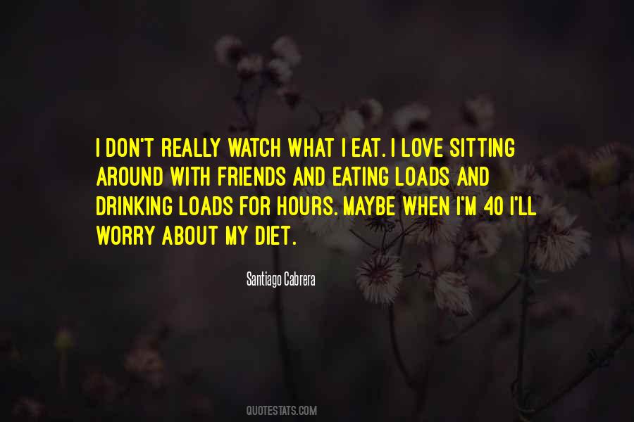 Quotes About Eating And Drinking #93606