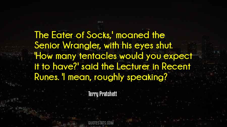 Quotes About Eater #1047983 Quotes About Eater #1047983