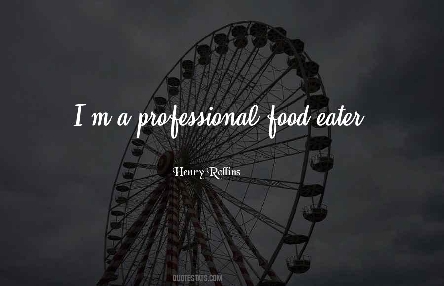 Quotes About Eater #790140 Quotes About Eater #790140