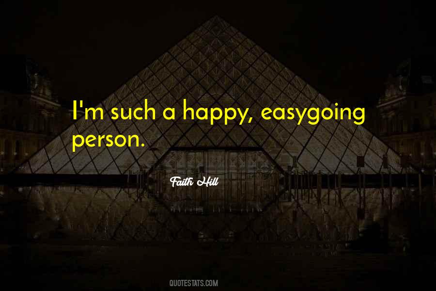 Quotes About Easygoing #1775006