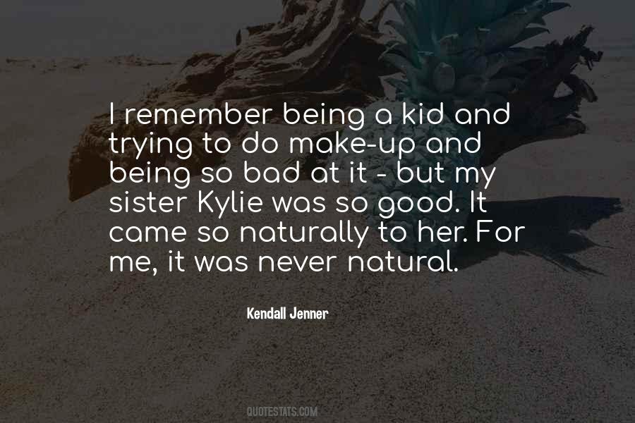 Kylie Quotes #543633