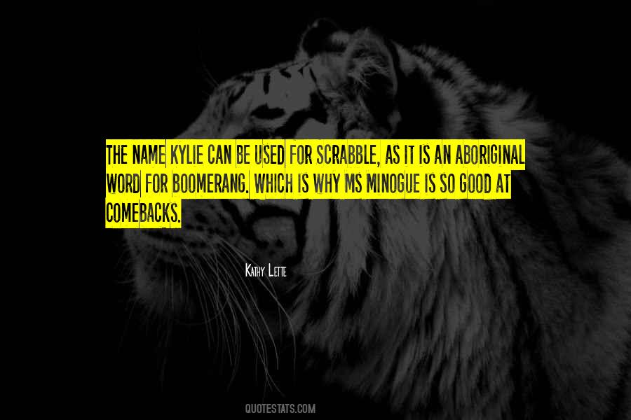 Kylie Quotes #745078