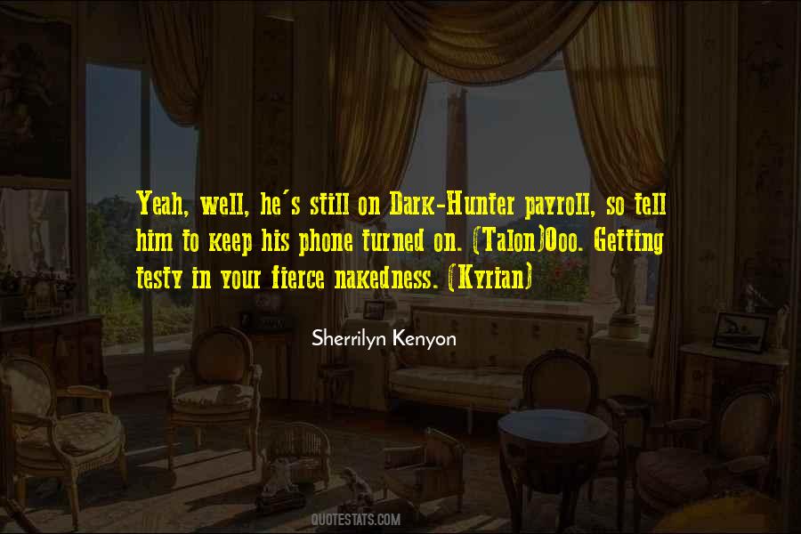 Kyrian Hunter Quotes #873072
