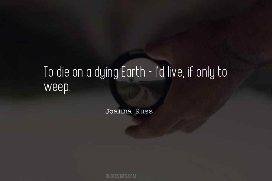 Quotes About Earth Dying #1444545