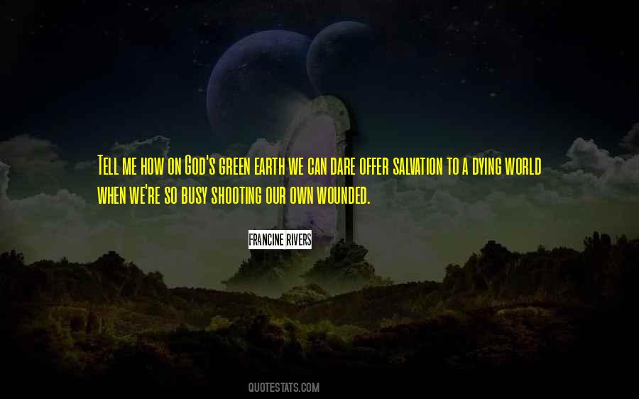 Quotes About Earth Dying #1709452