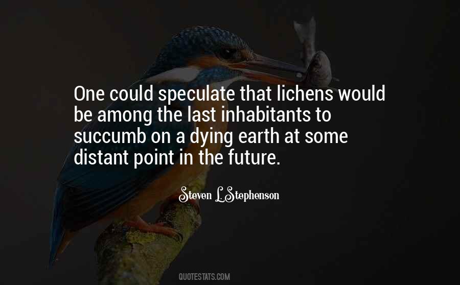 Quotes About Earth Dying #610539