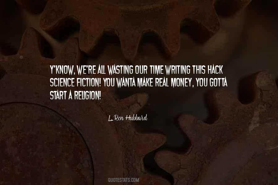 L'ron Hubbard Quotes #280372