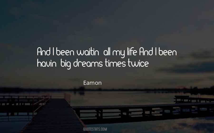 Quotes About Eamon #569559