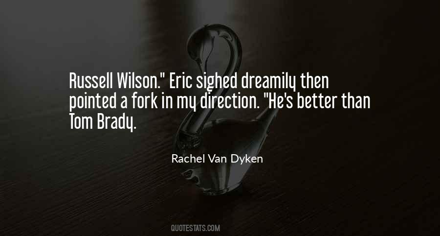 Quotes About Dyken #611383