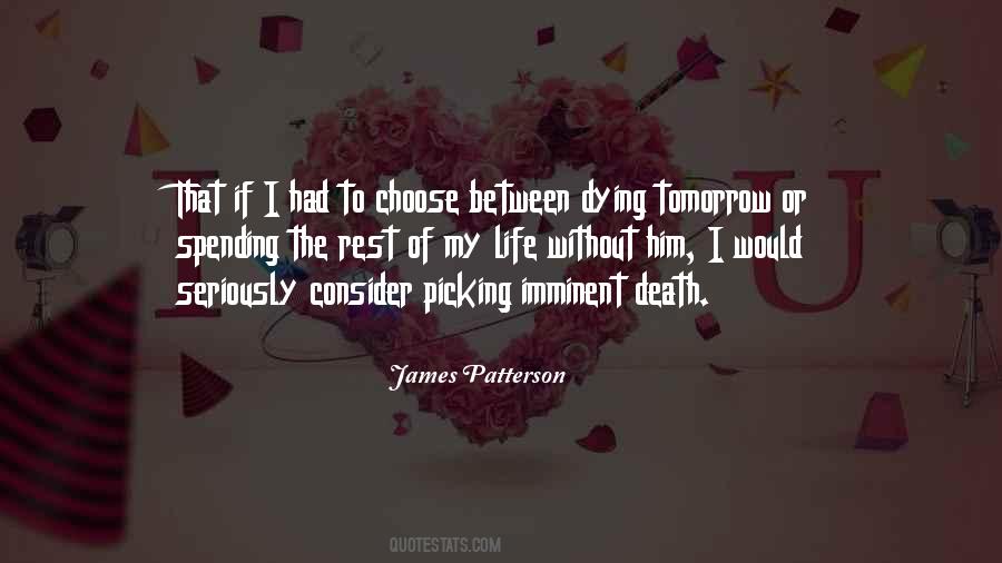 Quotes About Dying Tomorrow #1361721