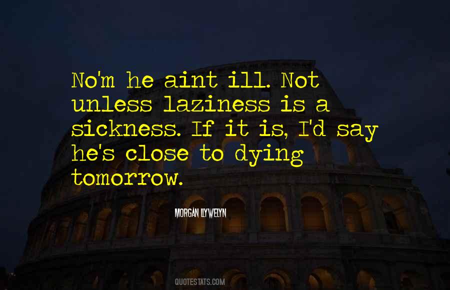 Quotes About Dying Tomorrow #887836