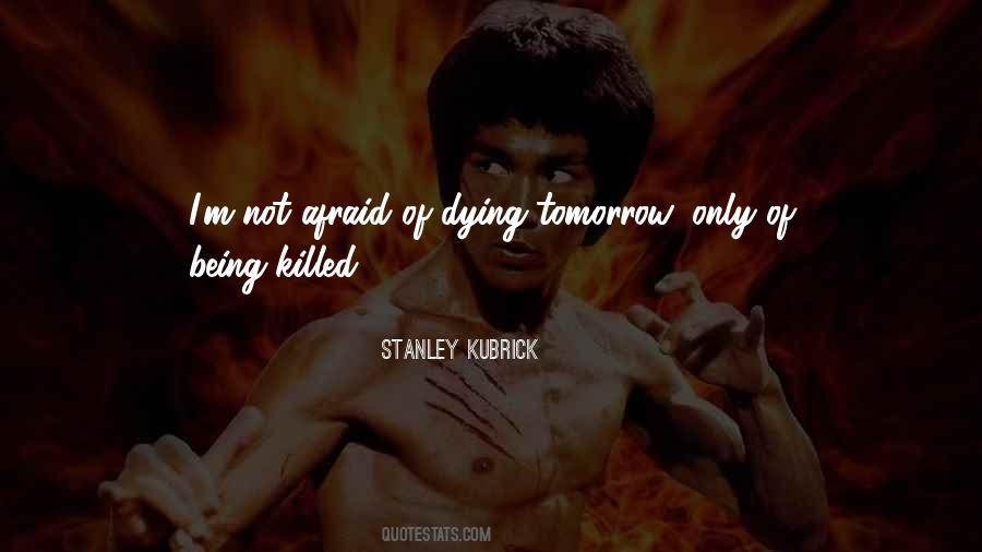 Quotes About Dying Tomorrow #901291