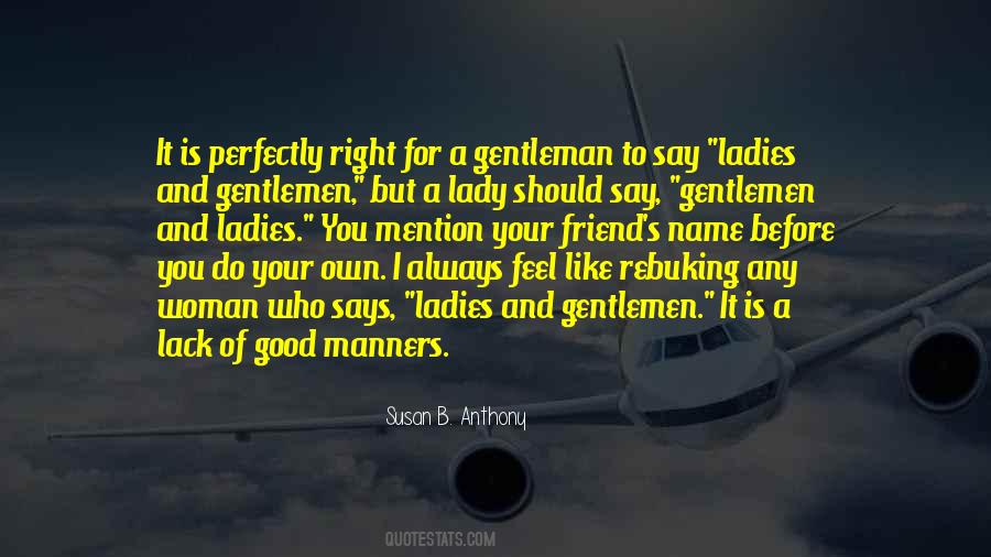 Ladies Before Gentlemen Quotes #639163