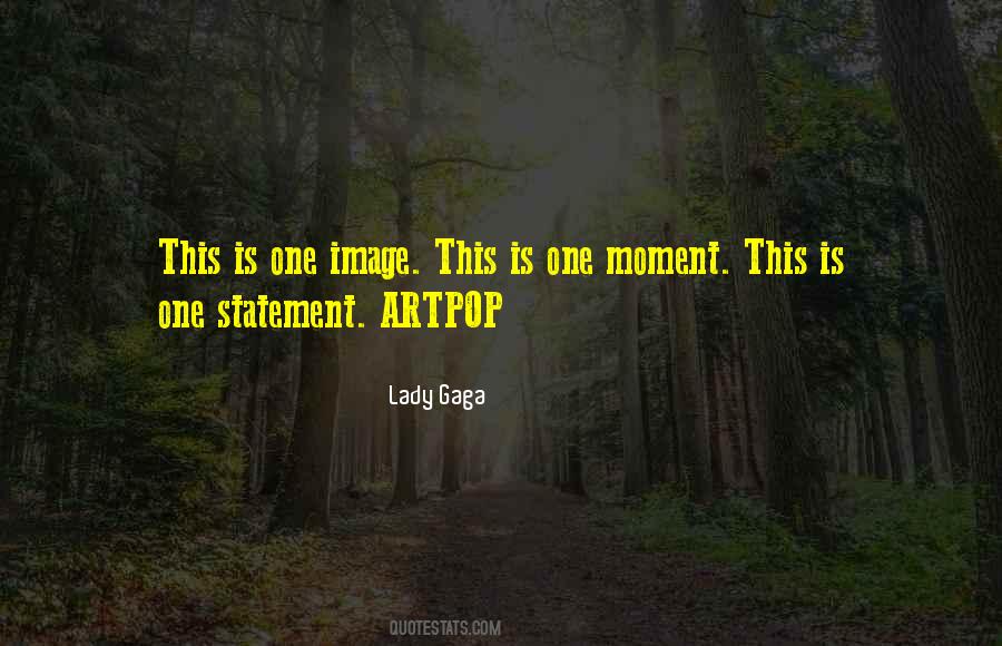 Lady Gaga Artpop Quotes #1115195