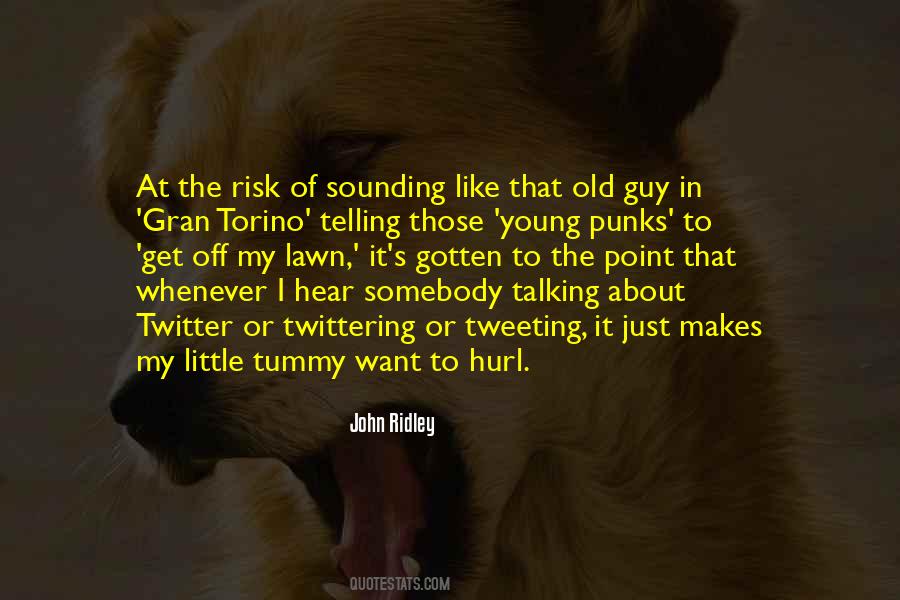 Quotes About Telling You What You Want To Hear #102104