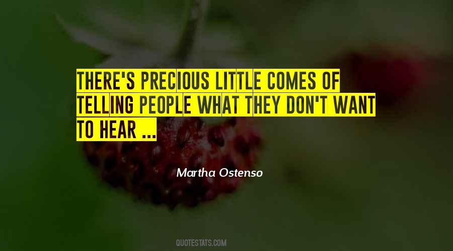 Quotes About Telling You What You Want To Hear #126972