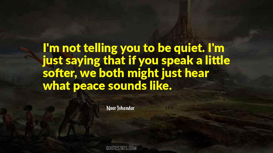 Quotes About Telling You What You Want To Hear #1878108