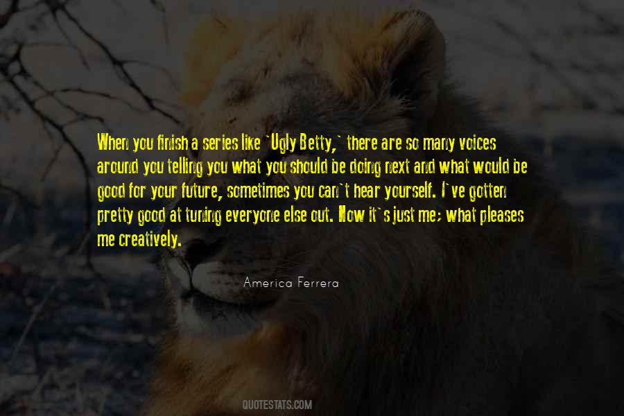 Quotes About Telling You What You Want To Hear #242726