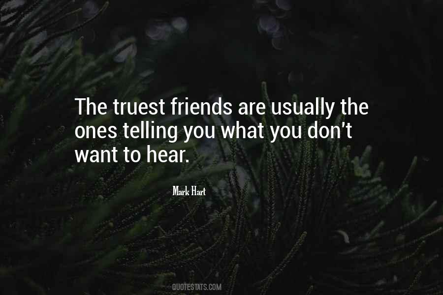 Quotes About Telling You What You Want To Hear #495725